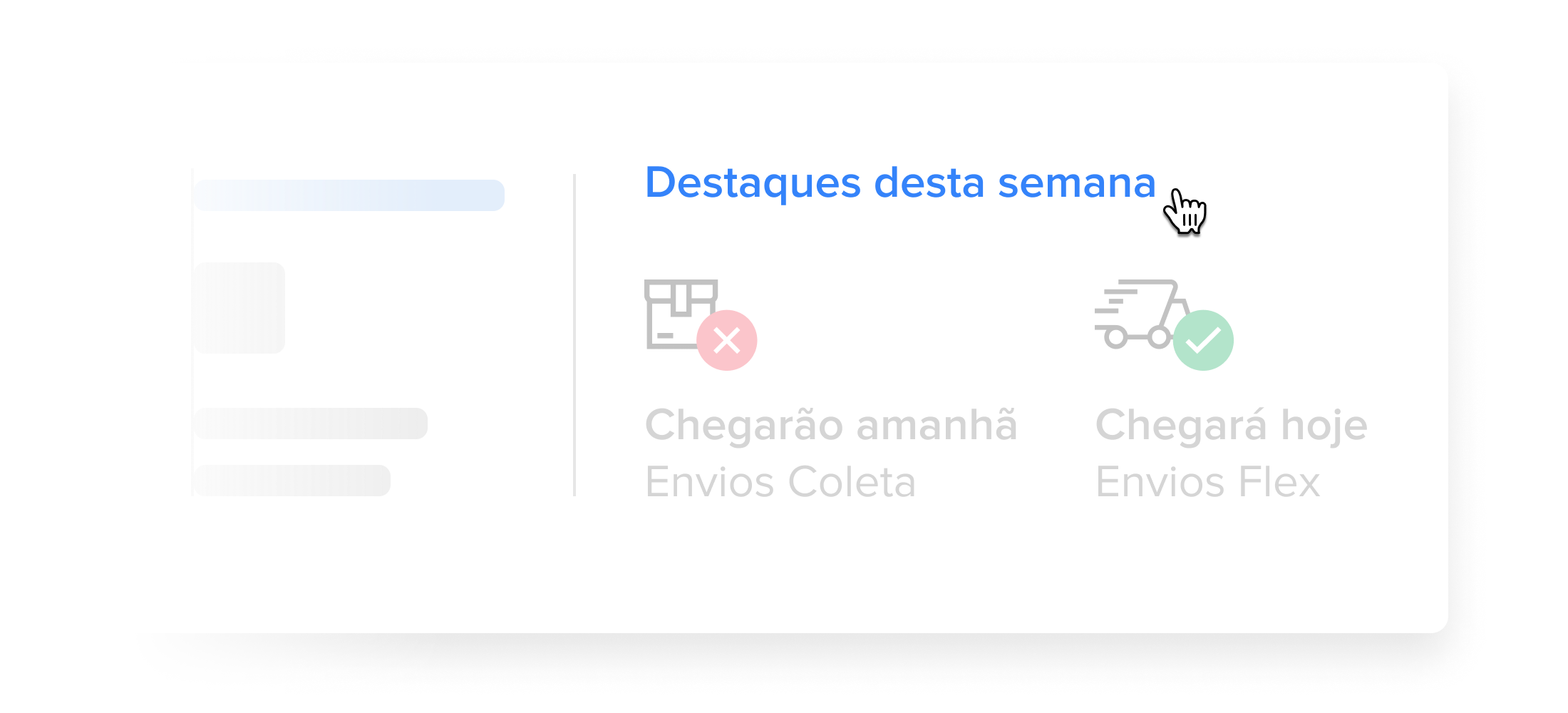 Exemplo da seção Destaques desta semana com o status dos Envios com Coleta e Envios Flex